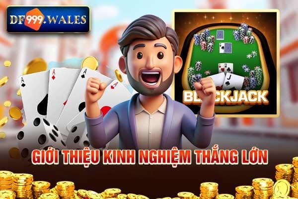 Giới thiệu kinh nghiệm thắng lớn